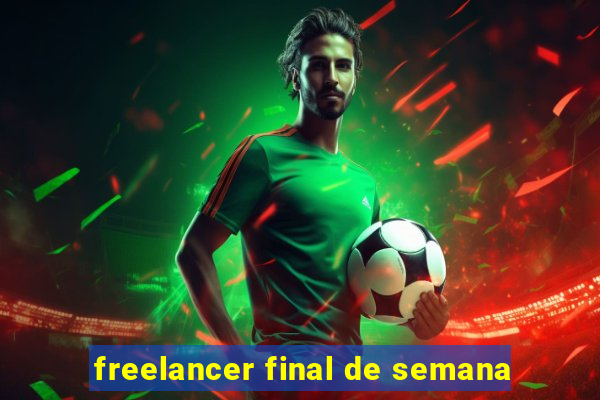 freelancer final de semana